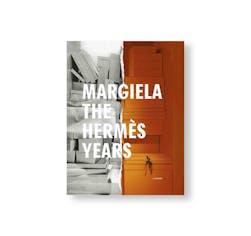 [予約受付中] MARGIELA, THE HERMÈS YEARS